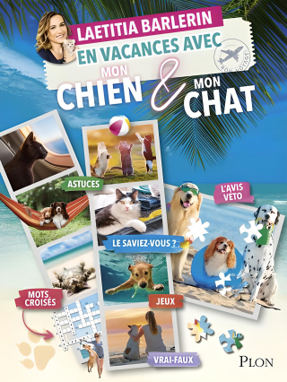 Illustration de l'article : Découvrez les secrets de votre animal avec « En vacances avec mon chat et mon chien », le cahier de vacances signé par la vétérinaire Laetitia Barlerin